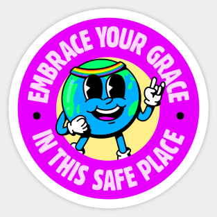 Embrace Your Grace In This Safe Place - Cute Queer Ally Sticker